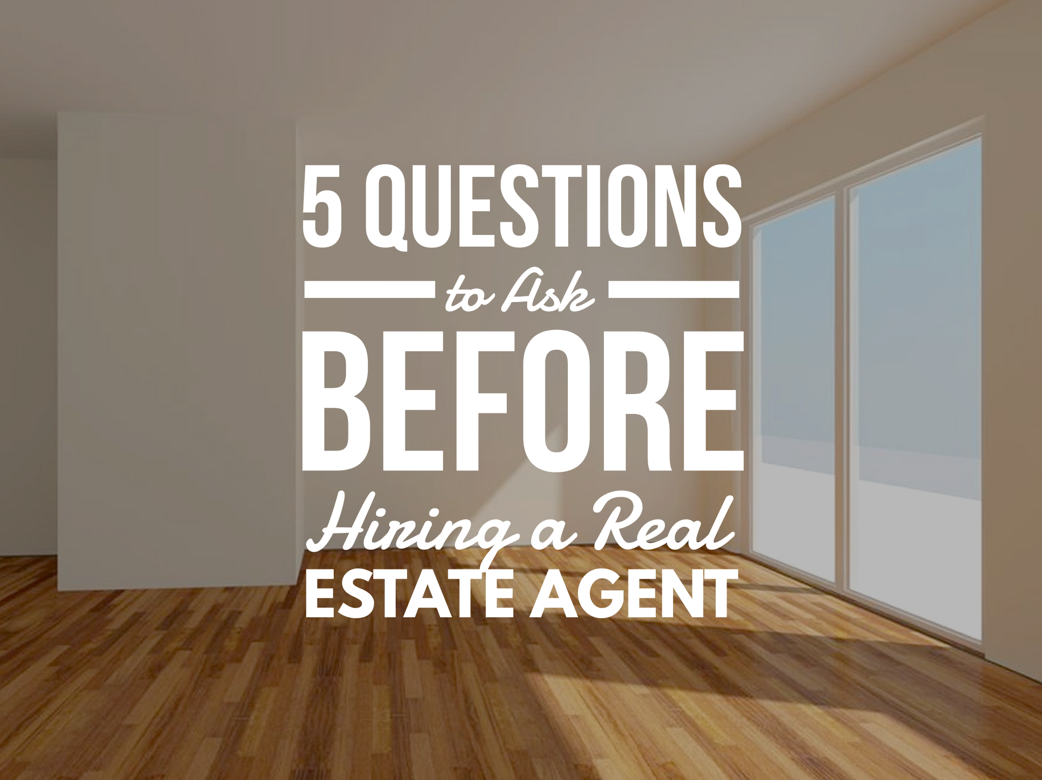 Feature Article: 5 Questions to Ask Before Hiring a Real Estate Agent