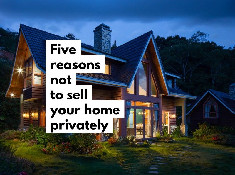Feature Article 46 - Five reasons not to sell your home privately