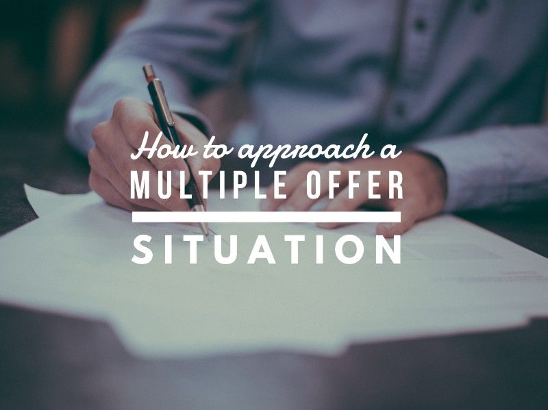 Feature Article 49 - How to approach a multiple offer situation