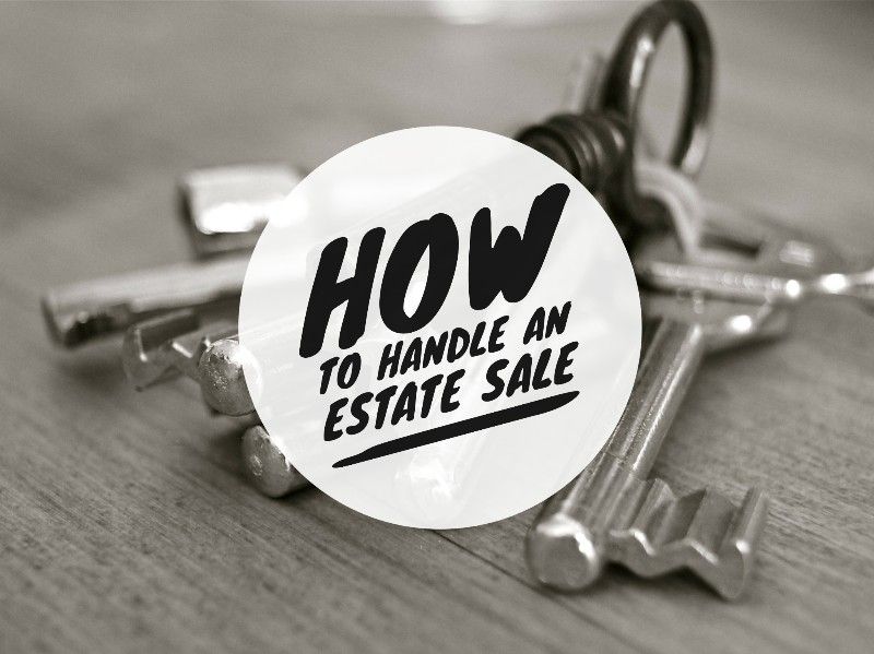 Feature Article 79 - How to handle an estate sale