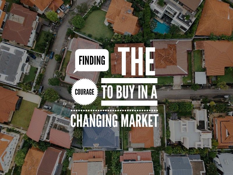 Feature Article - Finding the courage to buy in a changing market