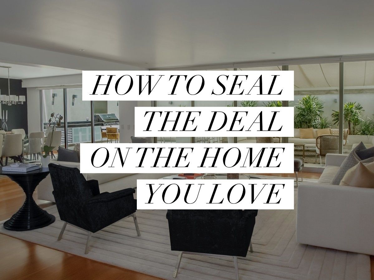 Feature Article - How to seal the deal on the home you love