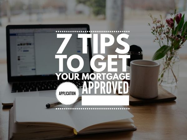 Feature Article: Seven tips to get your mortgage application approved