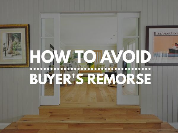 Feature Article: How to avoid buyer's remorse when purchasing a home