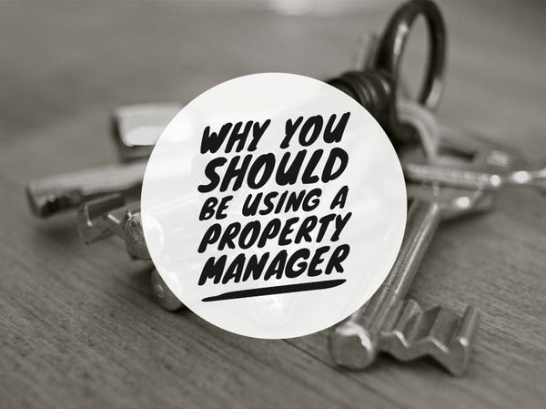 Feature Article 47 - Why you should be using a property manager